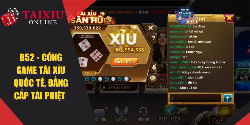 B52 - Cổng Game Tài Xỉu Quốc Tế, Sân Chơi Đẳng Cấp Tài Phiệt